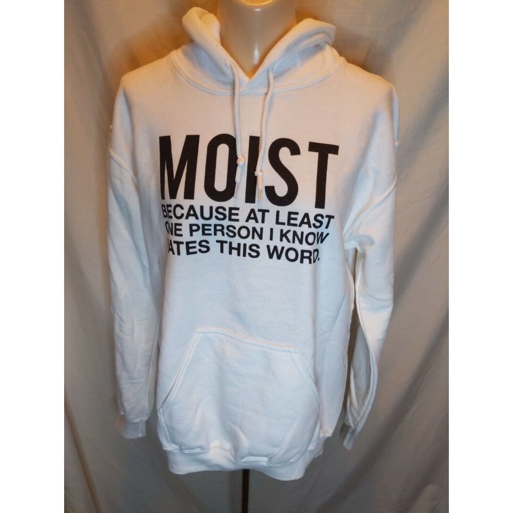 At Least One Person Hates The Word Moist Hoodie Funny Gift Gross  Hooded Sz S